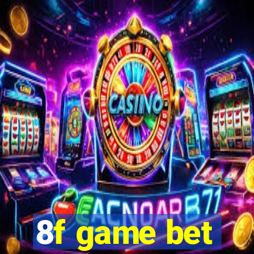 8f game bet